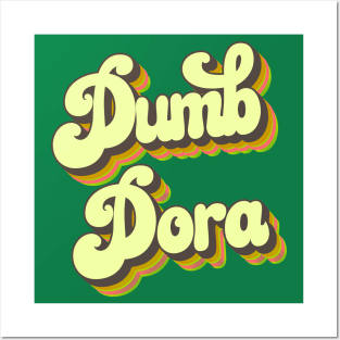 Dumb Dora Posters and Art